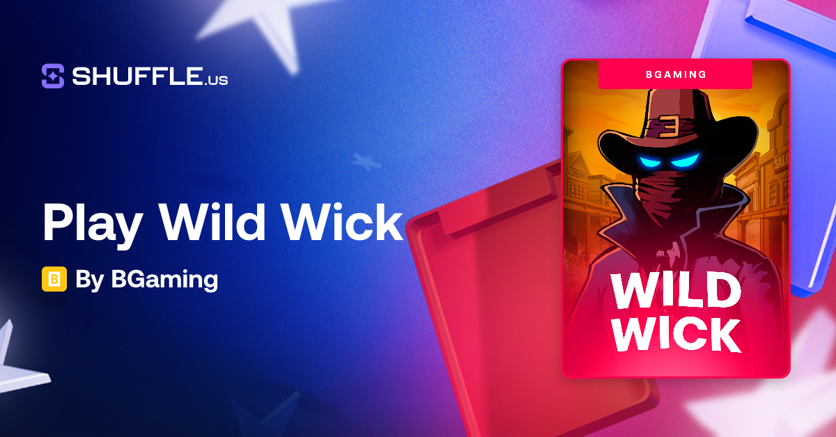Play Wild Wick Gambling Game by BGaming | Shuffle.us | The #1 Free to ...