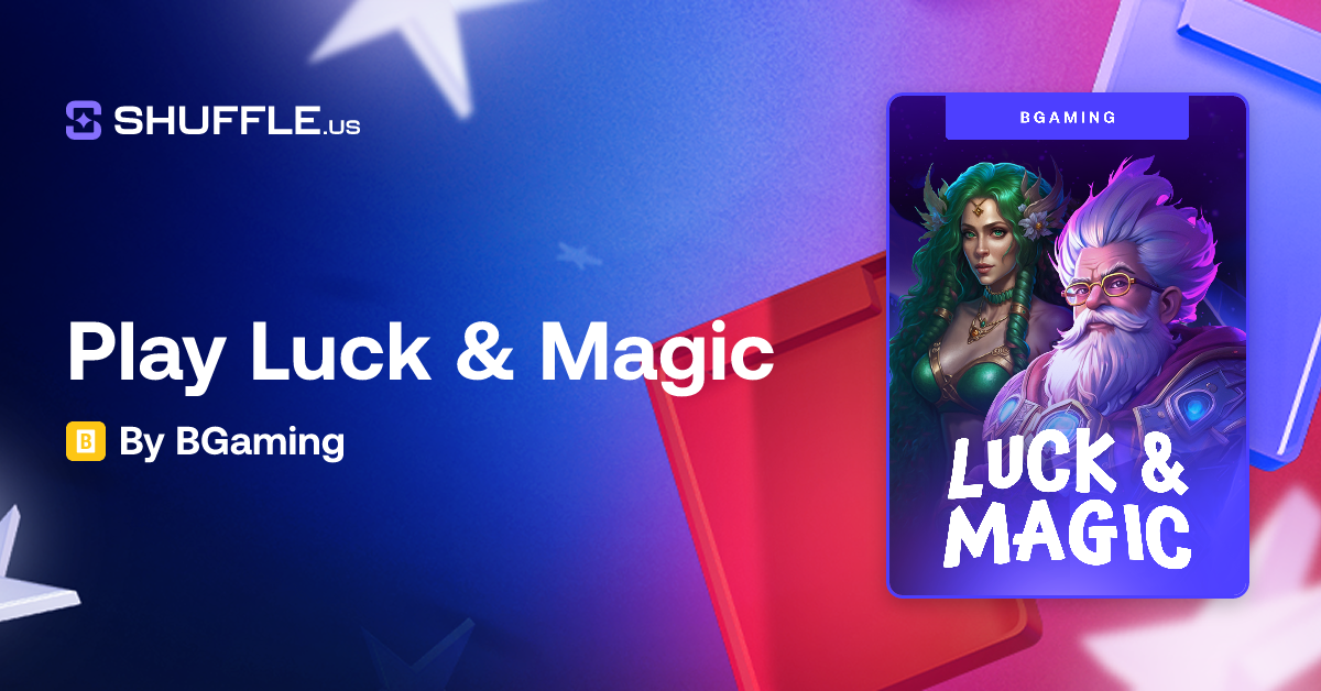 Play Luck & Magic Gambling Game by BGaming | Shuffle.us | The #1 Free ...